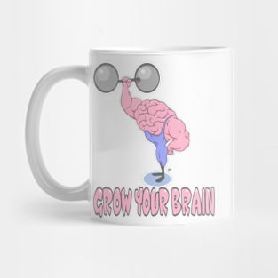 Grow Your Brain Mug